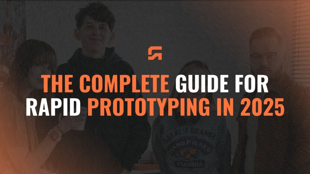 Rapid Prototyping in 2025